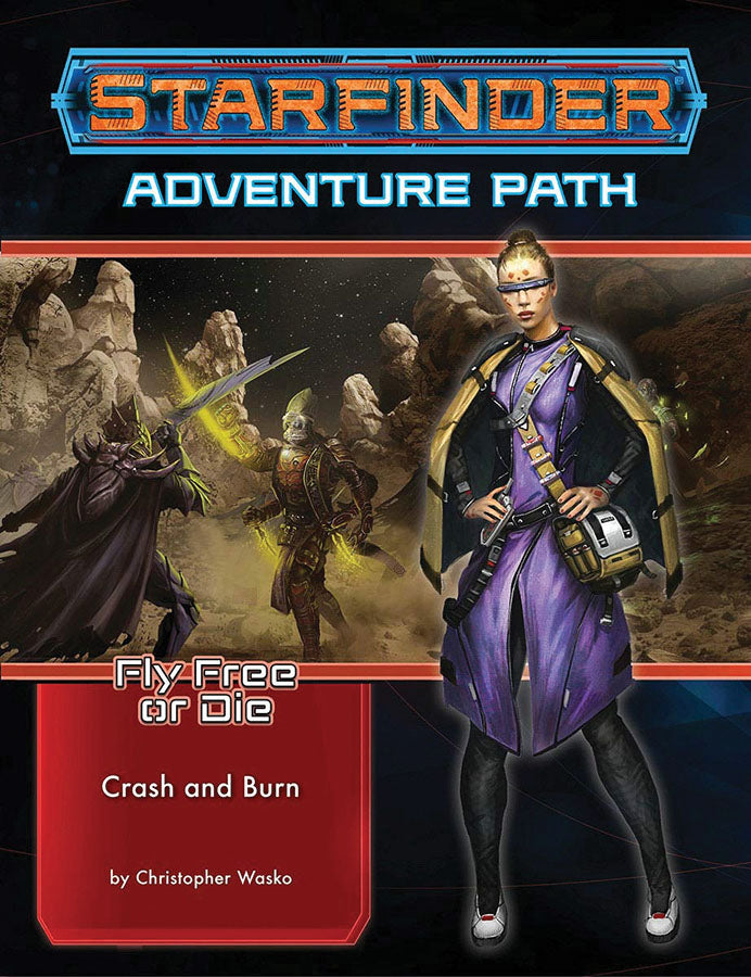 Starfinder RPG: Adventure Path - Fly Free or Die Part 5 - Crash & Burn